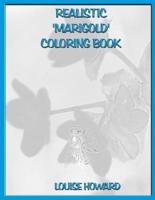 Realistic 'Marigold' Coloring Book