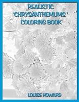 Realistic 'Chrysanthemums ' Coloring Book