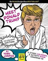 Meet Donald Trump Un-Colored Edition
