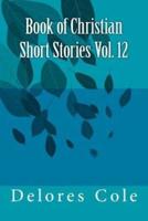 Book of Christian Short Stories Vol. 12