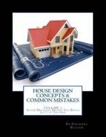 House Design Concepts & Common Mistakes