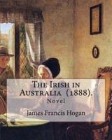 The Irish in Australia (1888). By