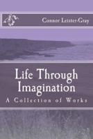 Life Through Imagination