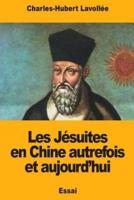 Les Jésuites En Chine Autrefois Et Aujourd'hui