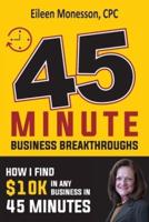 45 Minute Business Breakthroughs