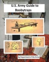 U.S. Army Guide to Boobytraps.