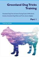Greenland Dog Tricks Training Greenland Dog Tricks & Games Training Tracker & Workbook. Includes