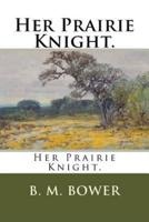 Her Prairie Knight.
