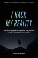 I Hack My Reality