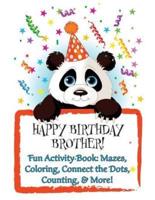 HAPPY BIRTHDAY BROTHER! Fun Activity Book