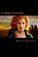 La Regina Dei Caraibi (Italian Edition)