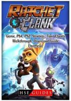 Rachet & Clank Game, PS4, PS2, Strategy, Tips, Cheats, Walkthrough, Download, Guide Unofficial