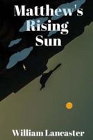 Matthew's Rising Sun