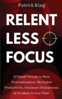 Relentless Focus