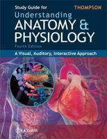 Study Guide for Understanding Anatomy & Physiology