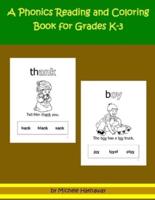 A Phonics Reading and Coloring Book for Grades K-3