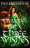 Savannah Girl's Three Wishes