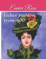 Ladies' Fashion from 1900