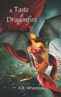 A Taste of Dragonfire