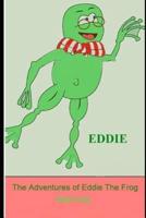 The Adventures of Eddie the Frog