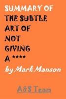 Summary of the Subtle Art of Not Giving a **** by Mark Manson