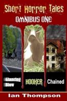 Short Horror Tales - Omnibus 1