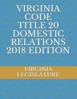 Virginia Code Title 20 Domestic Relations 2018 Edition