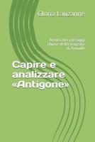 Capire e analizzare  Antigone: Analisi dei passaggi chiave della tragedia di Anouilh