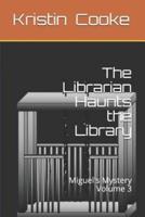 The Librarian Haunts the Library