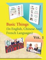 Basic Things (In English, Chinese & French Languages) Vol. 1