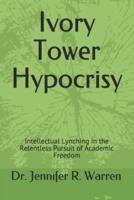 Ivory Tower Hypocrisy