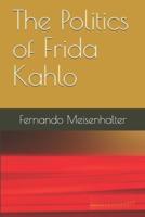 The Politics of Frida Kahlo