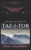 The Desecration of Taz-I-Tor