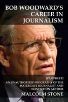 Bob Woodward's Career in Journalism