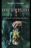 Oscurismo, El Camino Izquierdo