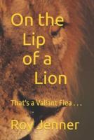 On the Lip of a Lion