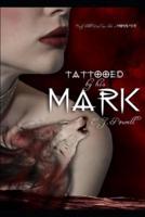 Tattooed by His Mark