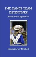 The Dance Team Detectives