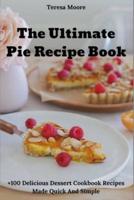 The Ultimate Pie Recipe Book