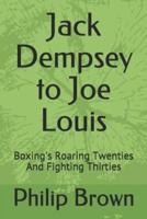Jack Dempsey to Joe Louis