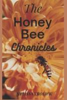 The Honey Bee Chronicles