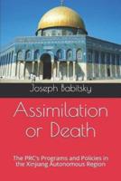 Assimilation or Death