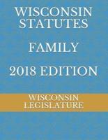 Wisconsin Statutes Family 2018 Edition