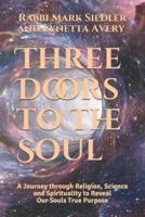 Three Doors to the Soul