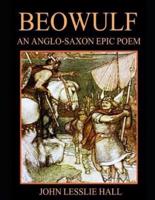 Beowulf - An Anglo-Saxon Epic Poem (Annotated)