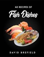 40 Recipes of Fish Dishes