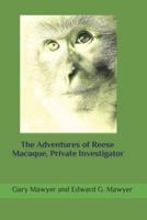 The Adventures of Reese Macaque, P.I.