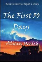 The First 30 Days (Bonus Content)