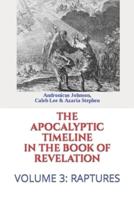 The Apocalyptic Timeline in the Book of Revelation