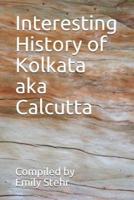 Interesting History of Kolkata Aka Calcutta